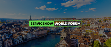 ServiceNow World Forum in Zurich